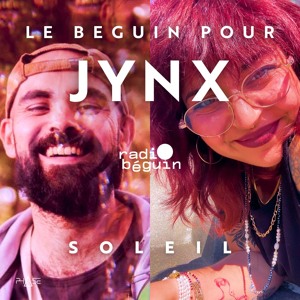 Le Béguin Pour Jynx - Soleil : invite Ataww / Kali B (08.0624)