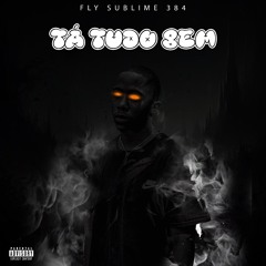 FLY SUBLIME - TÁ TUDO BEM