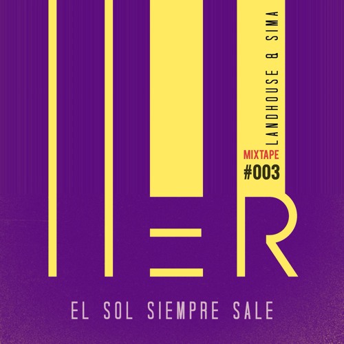 IAMHER Mixtape #003 'El Sol Siempre Sale' by Landhouse & Sima