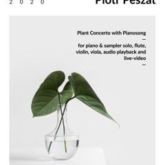 Piotr Peszat - Plant Concerto with Pianosong (2020)