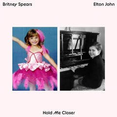 Elton John & Britney Spears ‘Hold Me Closer (Dario Xavier Remix) *FREE DOWNLOAD*