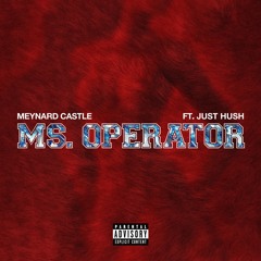 (OFFICIAL) MS. OPERATOR - Meynard Castle ft. Just Hush