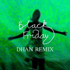 Lost Frequencies & Tom Odell - Black Friday (DHAN Afro House REMIX) [FREE DOWNLOAD]