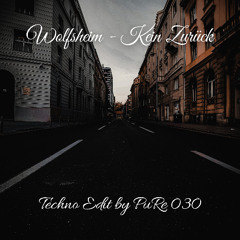 Kein Zurück (Techno Edit)