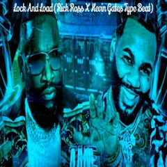 Lock And Load (Rick Ross X Kevin Gates Type Beat)