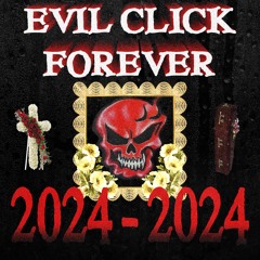 GOODBYE FOREVER FROM EVIL CLICK TO YALL