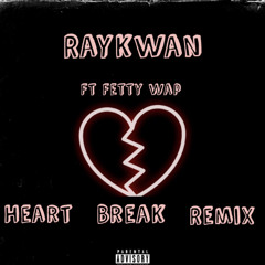 (New) Fetty Wap x RayKwaN - Heartbreak Remix