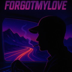 Forgotmylove.m4a