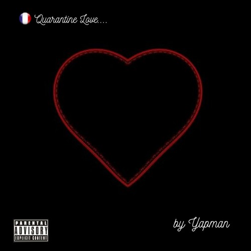 Quarantine love Vibes By Yapman (Fr)