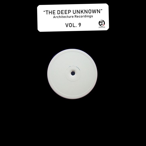 Architecture Recordings - The Deep Unknown Vol 9 - Arcanoid/Daylight - OUT NOW