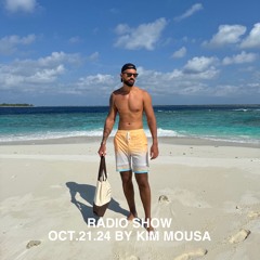 Radio Show by Kim Mousa EP3 21.10.2024