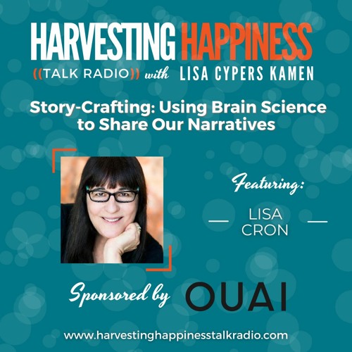 Story-Crafting: Using Brain Science to Share Our Narratives with Lisa Cron