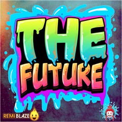 The Future (Original Mix) - Remi Blaze