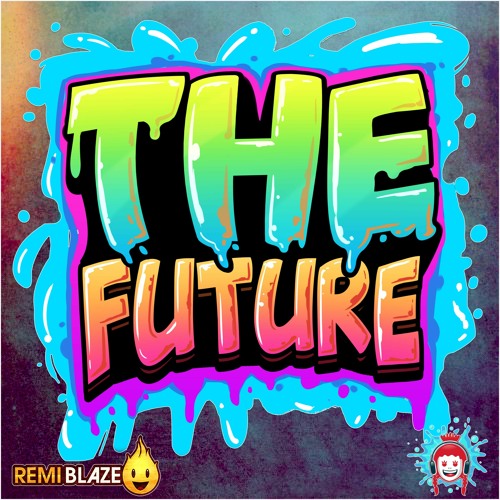 The Future (Extended Mix) - Remi Blaze