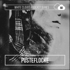 White Clouds Podcast Series #060 Pusteflocke