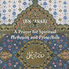 View KINDLE PDF EBOOK EPUB A Prayer for Spiritual Elevation and Protection by  Muhyid