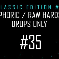 Classic Edition #3 / Rawphoric / Raw Hardstyle - Drops Only - StrikerJumper / Mix #35