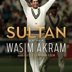 Read ❤️ PDF Sultan: A Memoir by  Wasim Akram &  Gideon Haigh