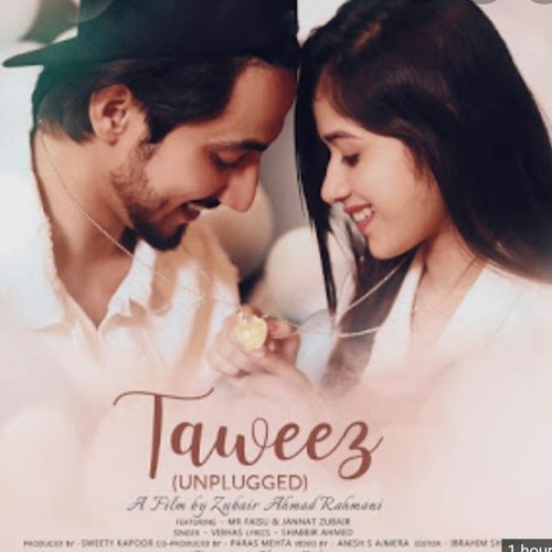 Taweez-unplugged _ Zubair Rahmani _ Mr.Faisu _ Jannat Zubair _ Vibhas _ Paras _mp3