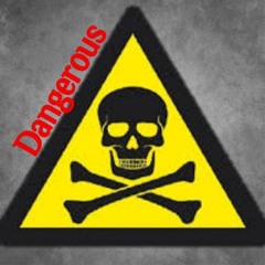 It's Dangerous