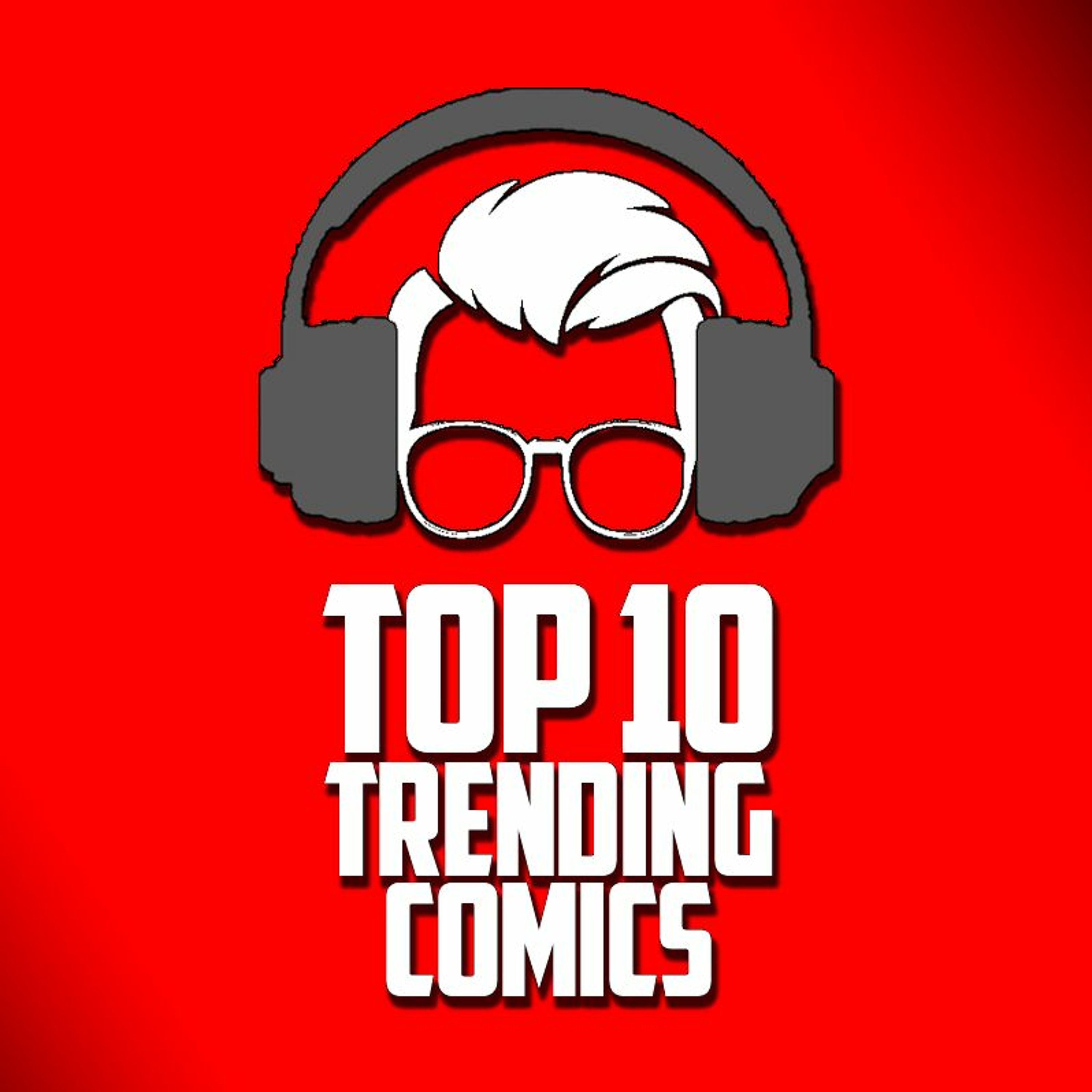 Top 10 Trending Hot Comic Books this Week 5.19.24