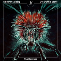 Dominik Eulberg - Die Dunkle Biene (Robag Whruhme Remix) /// SNIPPET