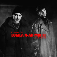 CABRON feat. Emilian - Lumea n-ar mai fi