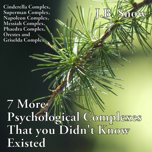 Kindle online PDF 7 More Psychological Complexes That You Didn't Know Existed: Cinderella Comple