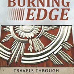 ( fXOr ) THE BURNING EDGE: TRAVELS THROUGH IRRADIATED BELARUS by  ARTHUR CHICHESTER ( I3P )