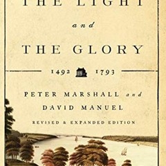 READ [PDF EBOOK EPUB KINDLE] The Light and the Glory: 1492-1793 (God's Plan for America) by  Peter M