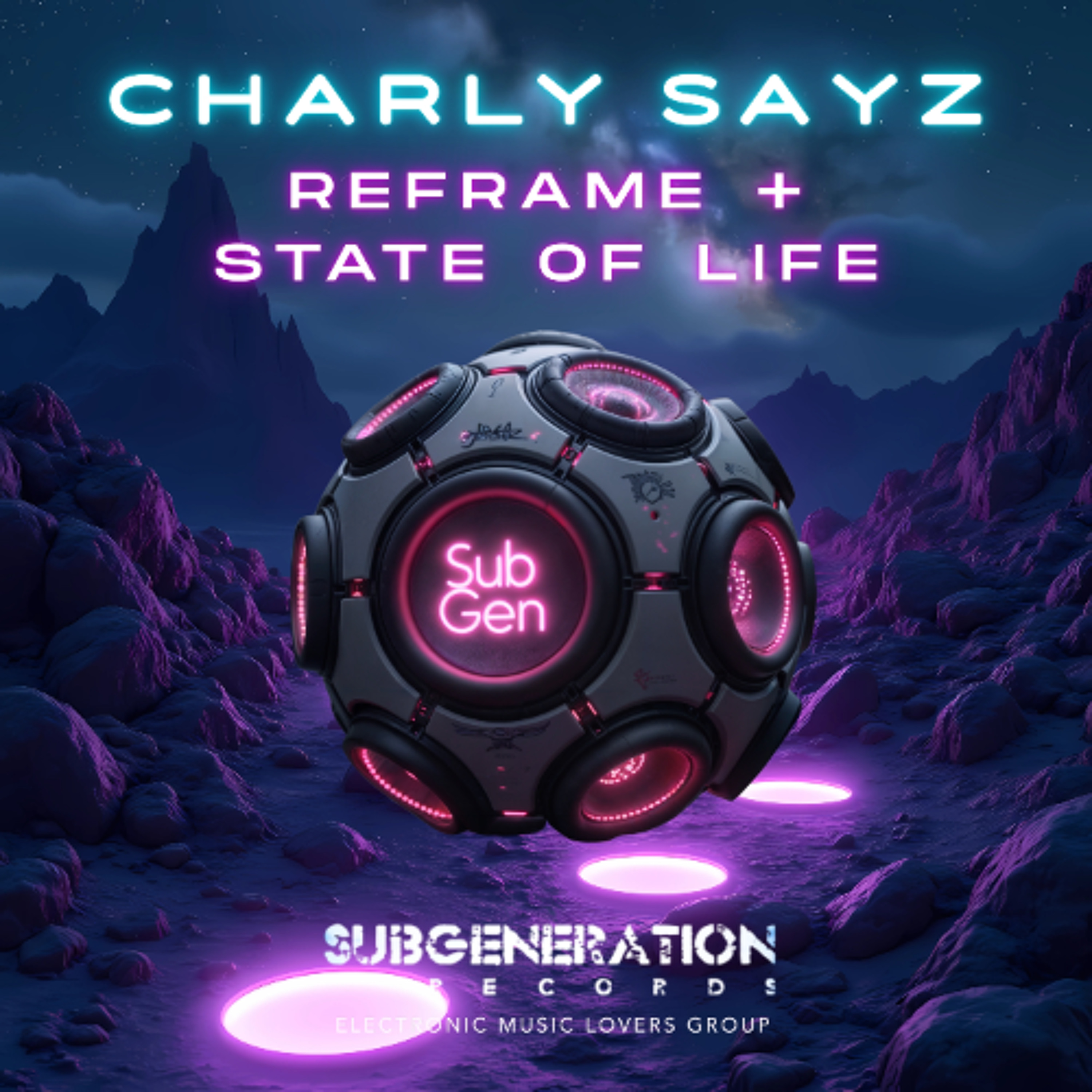 Charly Sayz - Reframe and State Of Life [Sub Generation] episode artwork