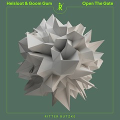 Helsloot & Goom Gum - Open The Gate (Original Mix)