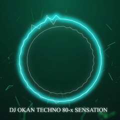 DJ Okan Techno 80x - Sensation