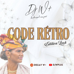 Code Rétro (Mix Zouk) By Dj W+ -  2025