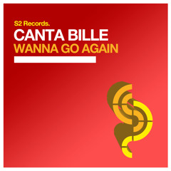 Canta Bille - Wanna Go Again