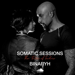 Somatic Sessions 027 with Binaryh (Exclusive Mini Mix)