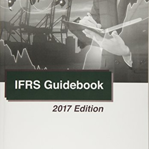 [FREE] EPUB 📮 IFRS Guidebook: 2017 Edition by  Steven M. Bragg PDF EBOOK EPUB KINDLE