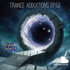 Trance Adixxtions EP.53 (RTO Radio TimeOut) [15.5.24]