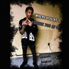 Where You At ?