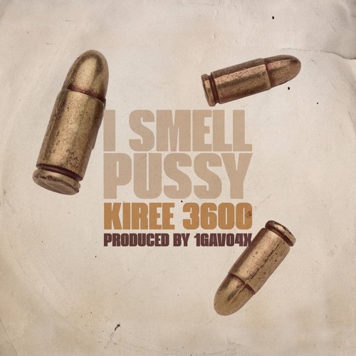 I Smell Pussy