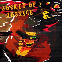 BR Ch3: JOCKEY OF JUSTICE (Vozaxhi)