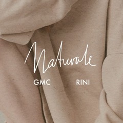 GMC ft. Rini - Naturale (Prod by Sutardy Brothers)