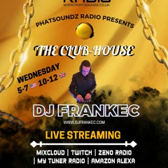 The Club - House By DJ FrankEC On Phatsoundz Radio (6 -28 -23)