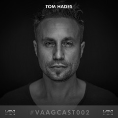 #VAAGCAST 002 - Tom Hades