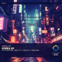 Aeolu5 - Seoul Pt. 3 (Extended Mix) [ESK177]