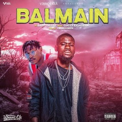 Bady Deedz - BALMAIN (Feat. Gucci Eighteen)[Prod by. CM Record]