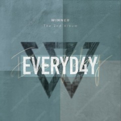 EVERYDAY - WINNER (remix)