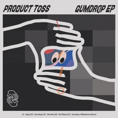 PREMIERE: Product Toss - Gumdrop (Wheelman remix) (Hang Tough)