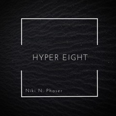 Niki N. Phaser - Hyper Eight (KING OF BEATS GEMS EDITION)