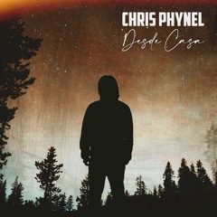 Chris Phynel - Desde Casa